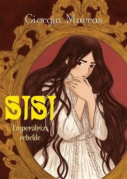 SISI. EMPERATRIZ REBELDE | 9788494718403 | MARRAS, GIORGIA | Llibreria L'Illa - Llibreria Online de Mollet - Comprar llibres online