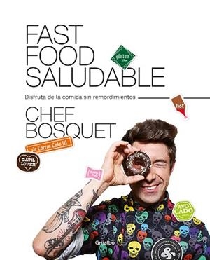 FAST FOOD SALUDABLE | 9788417752446 | BOSQUET, CHEF | Llibreria L'Illa - Llibreria Online de Mollet - Comprar llibres online