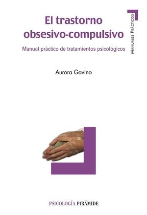 TRASTORNO OBSESIVO-COMPULSIVO, EL | 9788436822267 | GAVINO, AURORA | Llibreria L'Illa - Llibreria Online de Mollet - Comprar llibres online