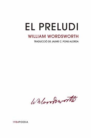 PRELUDI, EL | 9788416987665 | WORDSWORTH, WILLIAM | Llibreria L'Illa - Llibreria Online de Mollet - Comprar llibres online