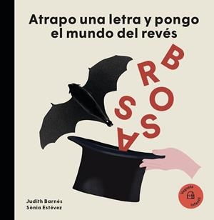 ATRAPO UNA LETRA Y PONGO EL MUNDO AL REVES | 9788417137540 | BARNÉS, JUDITH | Llibreria L'Illa - Llibreria Online de Mollet - Comprar llibres online