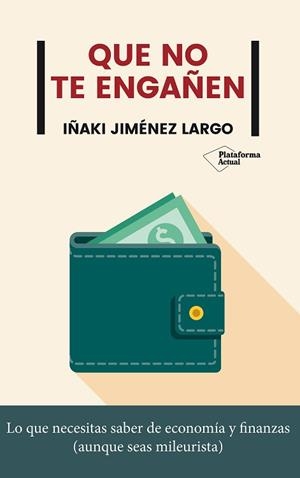 QUE NO TE ENGAÑEN | 9788417886592 | JIMÉNEZ LARGO, IÑAKI