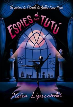 ESPIES AMB TUTÚ | 9788424666170 | LIPSCOMBE, HELEN