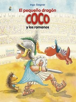 PEQUEÑO DRAGÓN COCO Y LOS ROMANOS, EL | 9788424666477 | SIEGNER, INGO | Llibreria L'Illa - Llibreria Online de Mollet - Comprar llibres online
