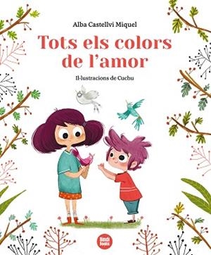 TOTS ELS COLORS DE L'AMOR | 9788412108057 | CASTELLVI MIQUEL, ALBA | Llibreria L'Illa - Llibreria Online de Mollet - Comprar llibres online