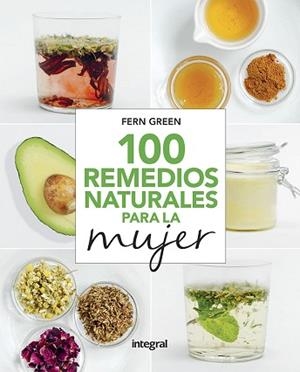 100 REMEDIOS NATURALES PARA LA MUJER | 9788491181989 | FERN, GREEN | Llibreria L'Illa - Llibreria Online de Mollet - Comprar llibres online