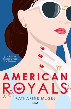 AMERICAN ROYALS | 9788427216501 | MCGEE, KATHARINE | Llibreria L'Illa - Llibreria Online de Mollet - Comprar llibres online