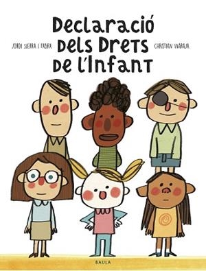DECLARACIÓ DELS DRETS DE L'INFANT | 9788447940363 | SIERRA I FABRA, JORDI | Llibreria L'Illa - Llibreria Online de Mollet - Comprar llibres online