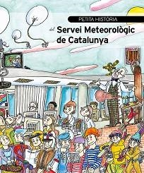 PETITA HISTÒRIA DEL SERVEI METEOROLÒGIC DE CATALUNYA | 9788499796475 | BUSTO NAVINES, MONTSERRAT