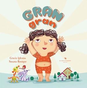 GRAN GRAN | 9788417756567 | IGLESIAS LODARES, GRACIA/ROSIQUE DÍAZ, SUSANA | Llibreria L'Illa - Llibreria Online de Mollet - Comprar llibres online