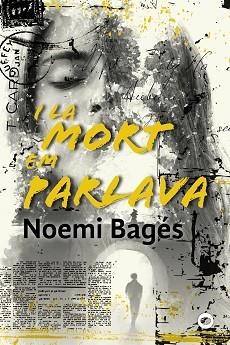 I LA MORT EM PARLAVA | 9788448952198 | BAGÉS, NOEMI | Llibreria L'Illa - Llibreria Online de Mollet - Comprar llibres online
