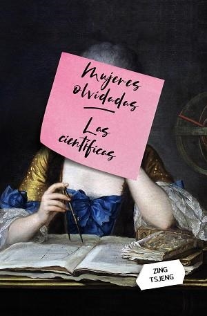 MUJERES OLVIDADAS: LAS CIENTÍFICAS | 9788441542143 | TSJENG, ZING | Llibreria L'Illa - Llibreria Online de Mollet - Comprar llibres online