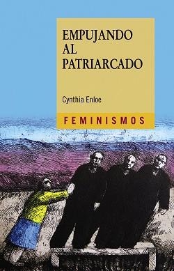 EMPUJANDO AL PATRIARCADO | 9788437639529 | ENLOE, CYNTHIA | Llibreria L'Illa - Llibreria Online de Mollet - Comprar llibres online