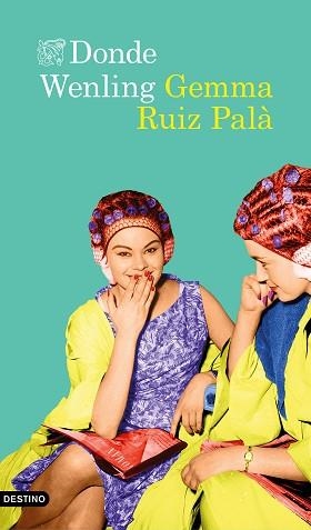 DONDE WENLING | 9788423356966 | RUIZ PALÀ, GEMMA | Llibreria L'Illa - Llibreria Online de Mollet - Comprar llibres online