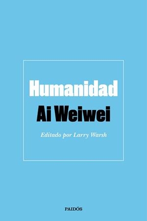 HUMANIDAD | 9788449336744 | WEIWEI, AI | Llibreria L'Illa - Llibreria Online de Mollet - Comprar llibres online