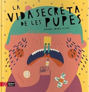 VIDA SECRETA DE LES PUPES, LA | 9788417374426 | TOLOSA SISTERÉ, MARIONA | Llibreria L'Illa - Llibreria Online de Mollet - Comprar llibres online