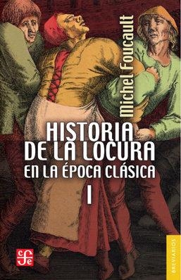 HISTORIA DE LA LOCURA EN LA ÉPOCA CLÁSICA VOL. 1 | 9788437508016 | FOUCAULT, MICHEL | Llibreria L'Illa - Llibreria Online de Mollet - Comprar llibres online