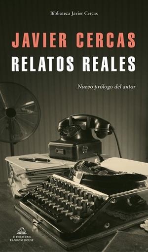RELATOS REALES | 9788439736899 | CERCAS, JAVIER | Llibreria L'Illa - Llibreria Online de Mollet - Comprar llibres online