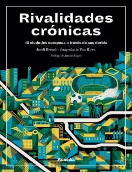 RIVALIDADES CRÓNICAS | 9788412073515 | BRESCÓ, JORDI | Llibreria L'Illa - Llibreria Online de Mollet - Comprar llibres online