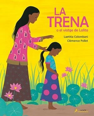 TRENA O EL VIATGE DE LALITA, LA | 9788418107054 | COLOMBANI, LAETITIA | Llibreria L'Illa - Llibreria Online de Mollet - Comprar llibres online