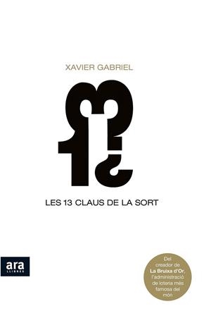 13 CLAUS DE LA SORT, LES | 9788492406746 | GABRIEL, XAVIER | Llibreria L'Illa - Llibreria Online de Mollet - Comprar llibres online