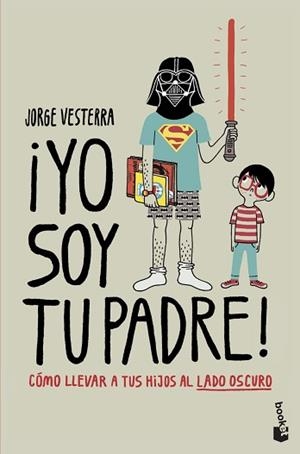 YO SOY TU PADRE! | 9788445008850 | VESTERRA, JORGE