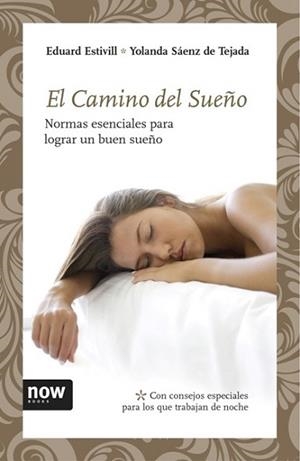 CAMINO DEL SUEÑO, EL | 9788492406784 | ESTIVILL, EDUARD / YOLANDA SAENZ DE TEJADA