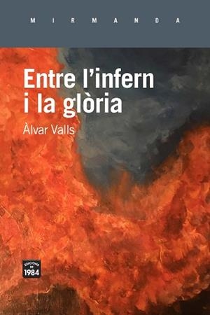 ENTRE L'INFERN I LA GLÒRIA | 9788416987672 | VALLS, ÀLVAR | Llibreria L'Illa - Llibreria Online de Mollet - Comprar llibres online