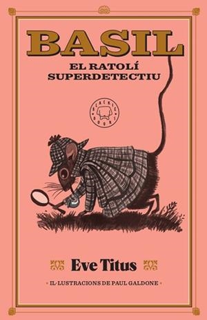 BASIL EL RATOLÍ SUPERDETECTIU | 9788417552893 | TITUS, EVE | Llibreria L'Illa - Llibreria Online de Mollet - Comprar llibres online