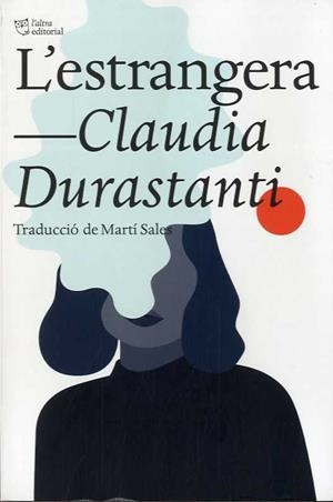 ESTRANGERA, L' | 9788412138948 | DURASTANTI, CLAUDIA | Llibreria L'Illa - Llibreria Online de Mollet - Comprar llibres online
