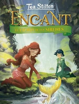 FIORD DE LES SIRENES, EL | 9788418134036 | STILTON, TEA | Llibreria L'Illa - Llibreria Online de Mollet - Comprar llibres online