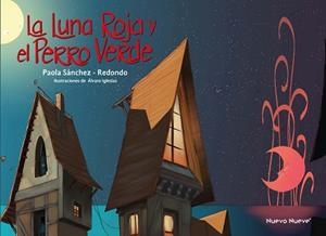 LUNA ROJA Y EL PERRO VERDE, LA | 9788417989170 | SÁNCHEZ-REDONDO LORENZO, MARÍA PAOLA