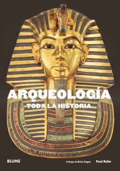 ARQUEOLOGÍA. TODA LA HISTORIA | 9788417492632 | BAHN, PAUL G./FAGAN, BRIAN M. | Llibreria L'Illa - Llibreria Online de Mollet - Comprar llibres online