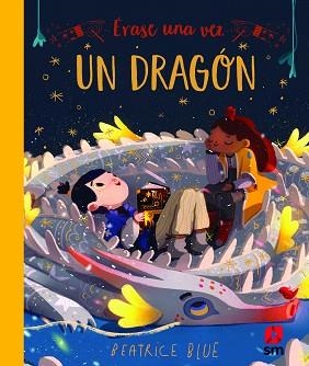 ÉRASE UNA VEZ UN DRAGÓN | 9788413182155 | BLUE, BEATRICE | Llibreria L'Illa - Llibreria Online de Mollet - Comprar llibres online
