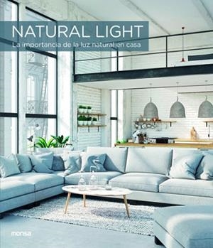 NATURAL LIGHT. LA IMPORTANCIA DE LA LUZ NATURAL EN CASA | 9788417557133 | ZAMORA, FRANCESC | Llibreria L'Illa - Llibreria Online de Mollet - Comprar llibres online