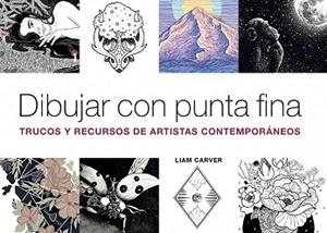 DIBUJAR CON PUNTA FINA | 9788425232497 | CARVER, LIAM | Llibreria L'Illa - Llibreria Online de Mollet - Comprar llibres online