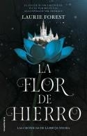 FLOR DE HIERRO. LAS CRÓNICAS DE LA BRUJA NEGRA VOL. II | 9788417805753 | FOREST, LAURIE | Llibreria L'Illa - Llibreria Online de Mollet - Comprar llibres online