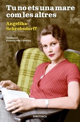 TU NO ETS UNA MARE COM LES ALTRES | 9788418132414 | SCHROBSDORFF, ANGELIKA | Llibreria L'Illa - Llibreria Online de Mollet - Comprar llibres online