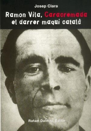 RAMON VILA CARACREMADA EL ARRER MAQUI CATALA | 9788423208586 | CLARA, JOSEP | Llibreria L'Illa - Llibreria Online de Mollet - Comprar llibres online