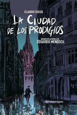 CIUDAD DE LOS PRODIGIOS, LA | 9788413410876 | STASSI, CLAUDIO/MENDOZA, EDUARDO | Llibreria L'Illa - Llibreria Online de Mollet - Comprar llibres online