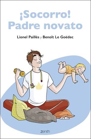 SOCORRO PADRE NOVATO | 9788408223757 | PAILLÈS, LIONEL/LE GOËDEC, BENOÎT | Llibreria L'Illa - Llibreria Online de Mollet - Comprar llibres online