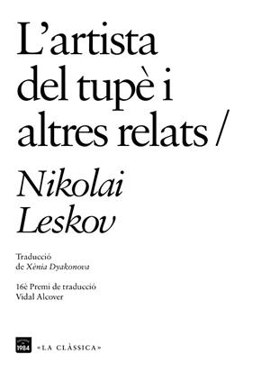 ARTISTA DEL TUPÈ I ALTRES RELATS, L' | 9788416987696 | LESKOV, NIKOLAI | Llibreria L'Illa - Llibreria Online de Mollet - Comprar llibres online