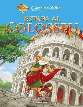 ESTAFA AL COLOSSEU | 9788491379829 | STILTON, GERONIMO | Llibreria L'Illa - Llibreria Online de Mollet - Comprar llibres online