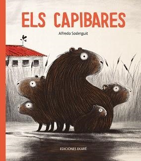 CAPIBARES, LOS | 9788412060096 | SODERGUIT, ALFREDO | Llibreria L'Illa - Llibreria Online de Mollet - Comprar llibres online