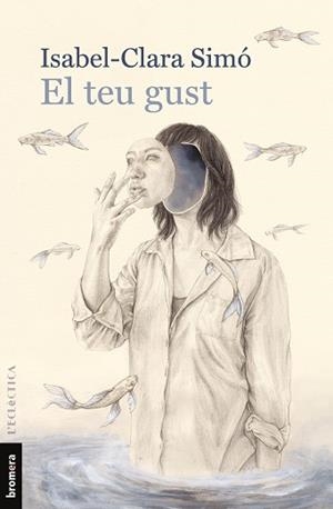 TEU GUST, EL | 9788490269886 | SIMÓ MONLLOR, ISABEL-CLARA | Llibreria L'Illa - Llibreria Online de Mollet - Comprar llibres online