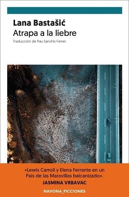 ATRAPA A LA LIEBRE | 9788417978563 | BASTASIC, LANA | Llibreria L'Illa - Llibreria Online de Mollet - Comprar llibres online