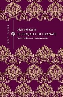 BRAÇALET DE GRANATS, EL | 9788417998370 | KUPRÍN, ALEKSANDR | Llibreria L'Illa - Llibreria Online de Mollet - Comprar llibres online