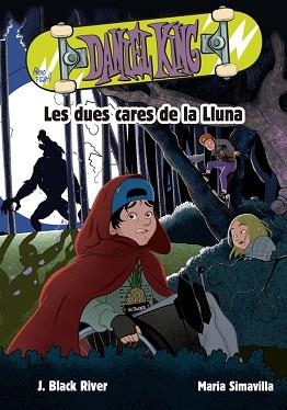 DANIEL KING 3. LES DUES CARES DE LA LLUNA | 9788424666590 | BLACK RIVER, J. | Llibreria L'Illa - Llibreria Online de Mollet - Comprar llibres online