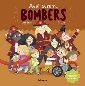 AVUI SEREM BOMBERS | 9788424666965 | SOLER, LAIA | Llibreria L'Illa - Llibreria Online de Mollet - Comprar llibres online