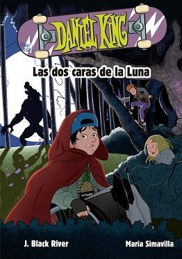 DANIEL KING 3. LAS DOS CARAS DE LA LUNA | 9788424666606 | BLACK RIVER, J. | Llibreria L'Illa - Llibreria Online de Mollet - Comprar llibres online